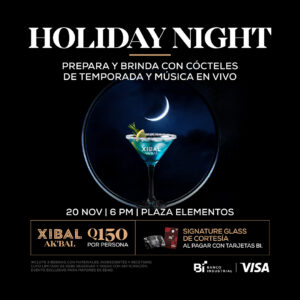 HOLIDAY NIGHT | XIBAL AK´BAL